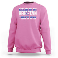 Funny Jewish Sweatshirt Because I'm The Rebbetzin That's Why Rabbi Purim