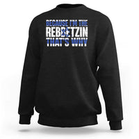 Funny Jewish Sweatshirt Because I'm The Rebbetzin That's Why Rabbi Purim