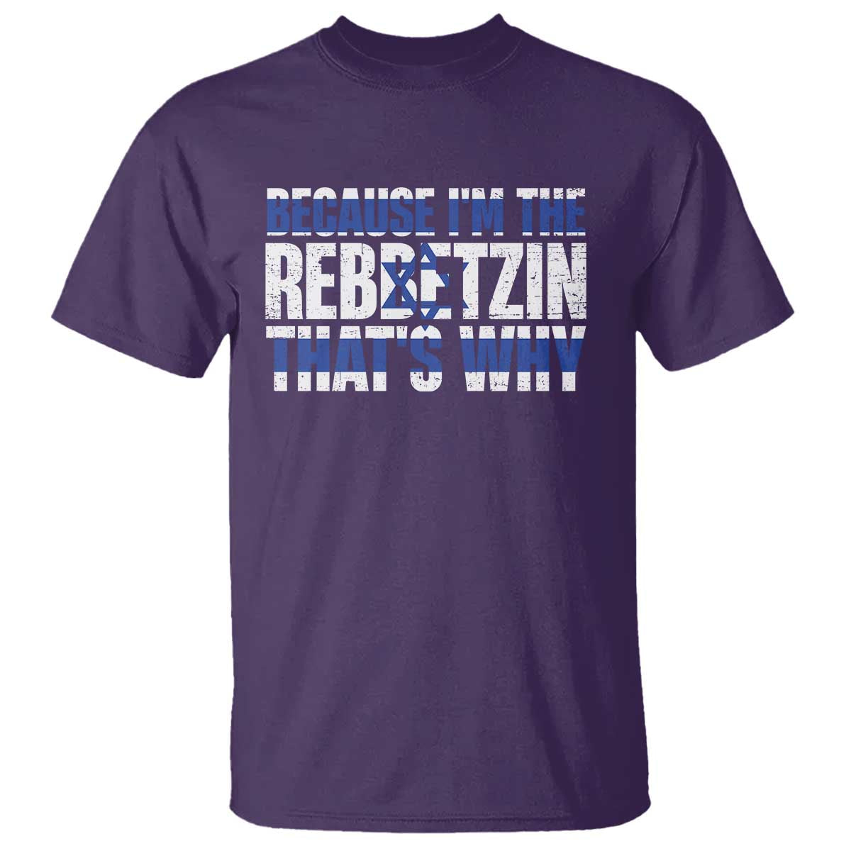 Funny Jewish T Shirt Because I'm The Rebbetzin That's Why Rabbi Purim