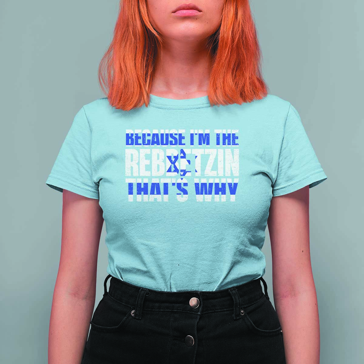Funny Jewish T Shirt For Women Because I'm The Rebbetzin That's Why Rabbi Purim