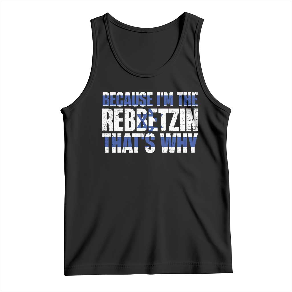 Funny Jewish Tank Top Because I'm The Rebbetzin That's Why Rabbi Purim