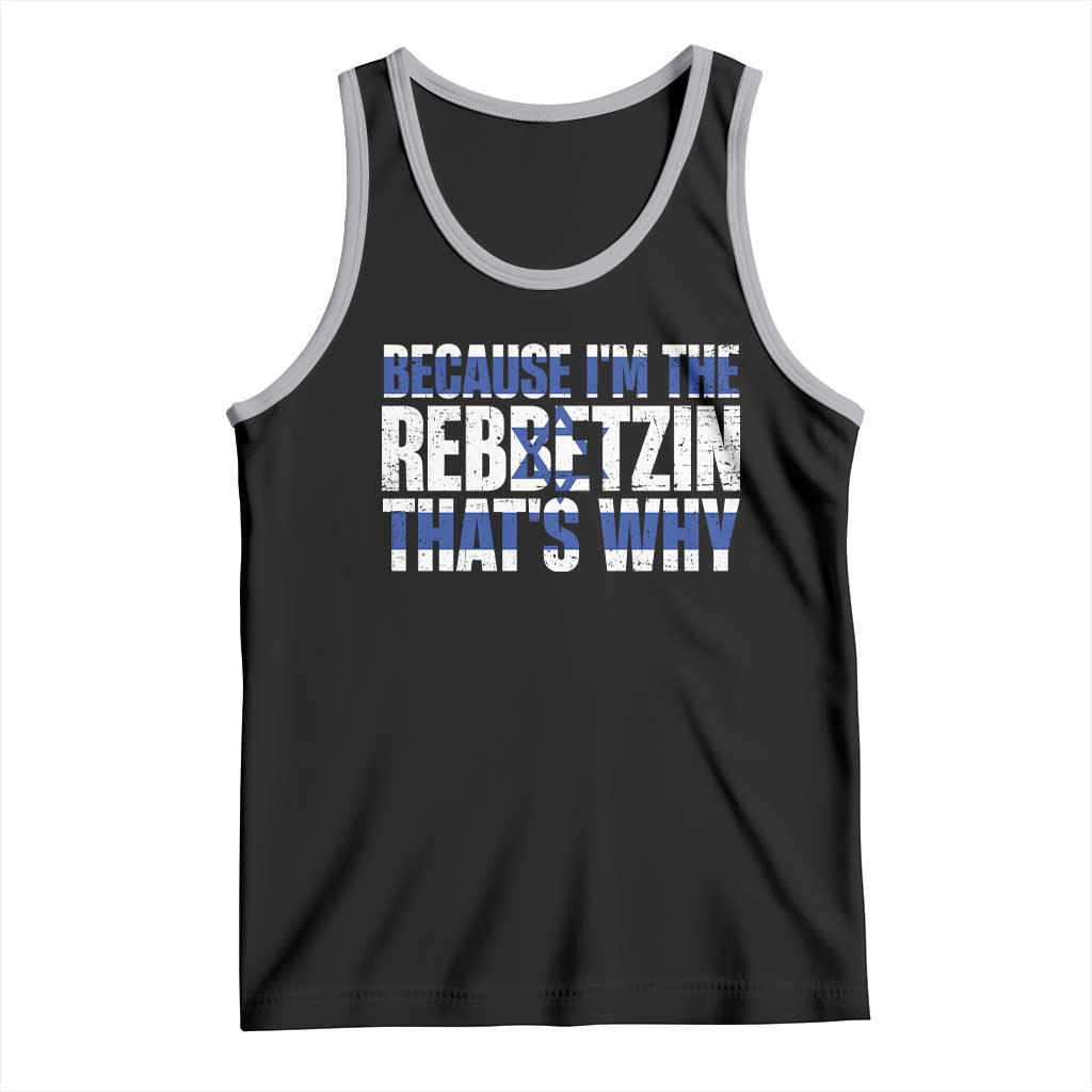 Funny Jewish Tank Top Because I'm The Rebbetzin That's Why Rabbi Purim