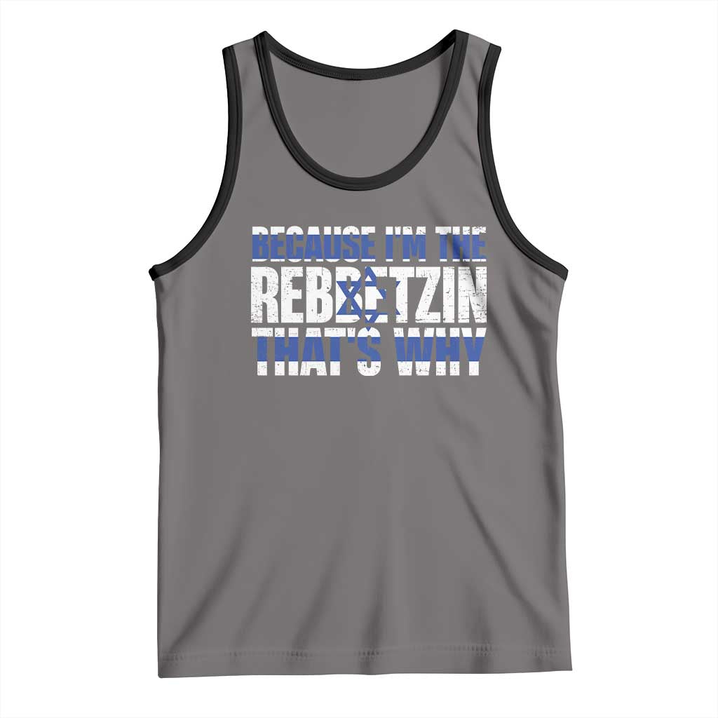 Funny Jewish Tank Top Because I'm The Rebbetzin That's Why Rabbi Purim