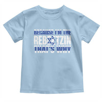 Funny Jewish Toddler T Shirt Because I'm The Rebbetzin That's Why Rabbi Purim