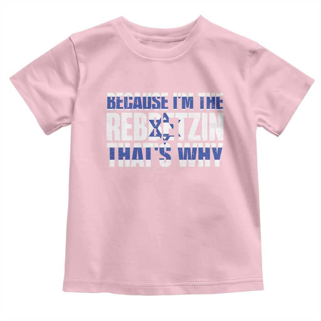 Funny Jewish Toddler T Shirt Because I'm The Rebbetzin That's Why Rabbi Purim