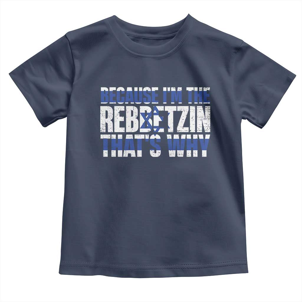 Funny Jewish Toddler T Shirt Because I'm The Rebbetzin That's Why Rabbi Purim