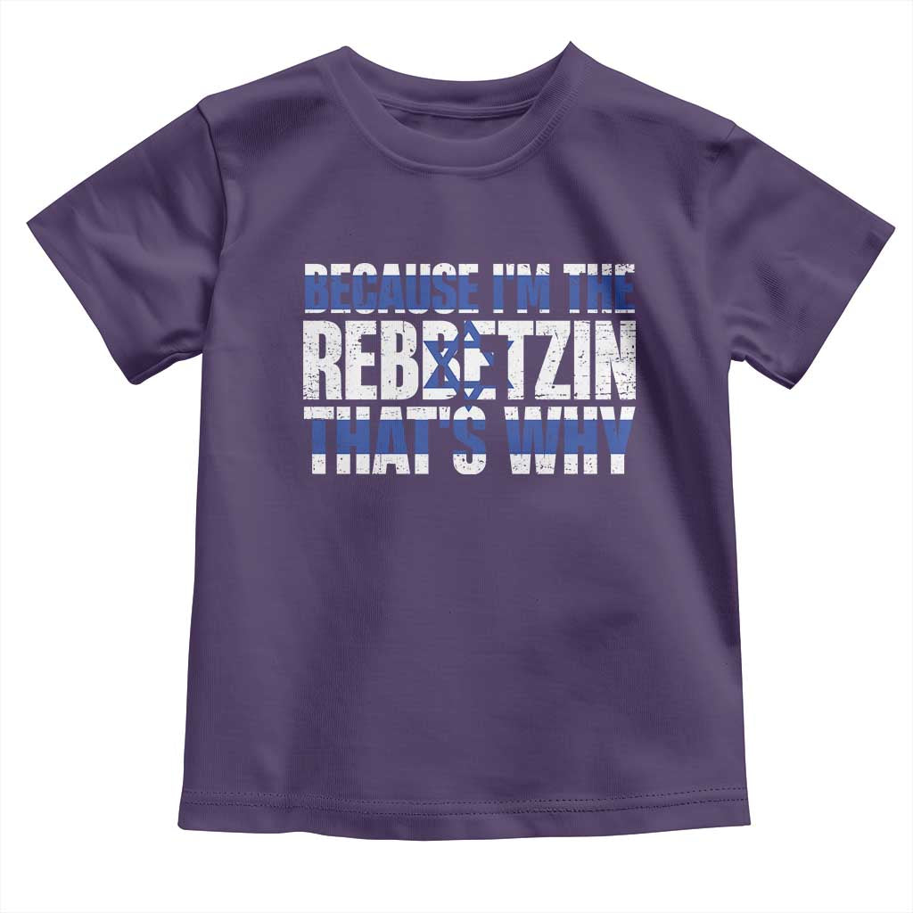 Funny Jewish Toddler T Shirt Because I'm The Rebbetzin That's Why Rabbi Purim