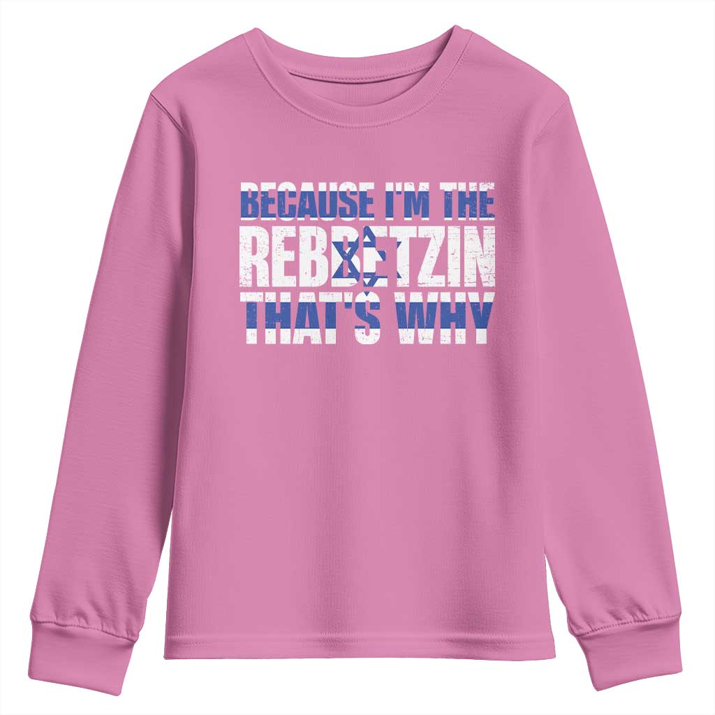 Funny Jewish Youth Sweatshirt Because I'm The Rebbetzin That's Why Rabbi Purim