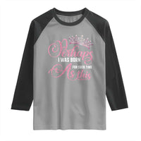 Funny Purim Queen Raglan Shirt Perhaps I Was Born For Such Time As This