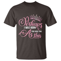 Funny Purim Queen T Shirt Perhaps I Was Born For Such Time As This