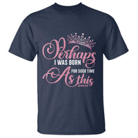 Funny Purim Queen T Shirt Perhaps I Was Born For Such Time As This