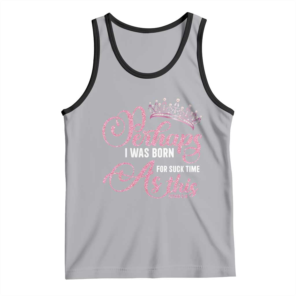 Funny Purim Queen Tank Top Perhaps I Was Born For Such Time As This