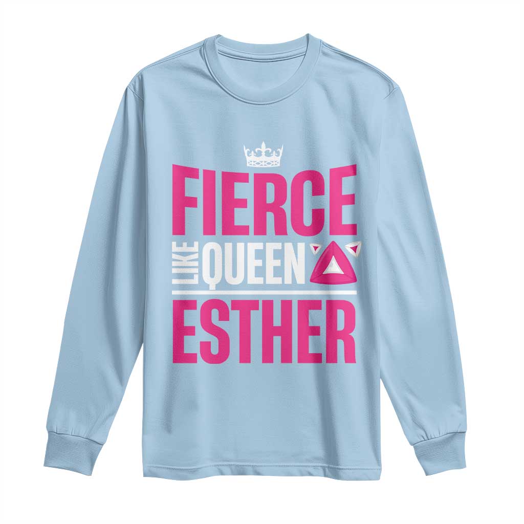 Purim Fierce Like Queen Esther Long Sleeve Shirt