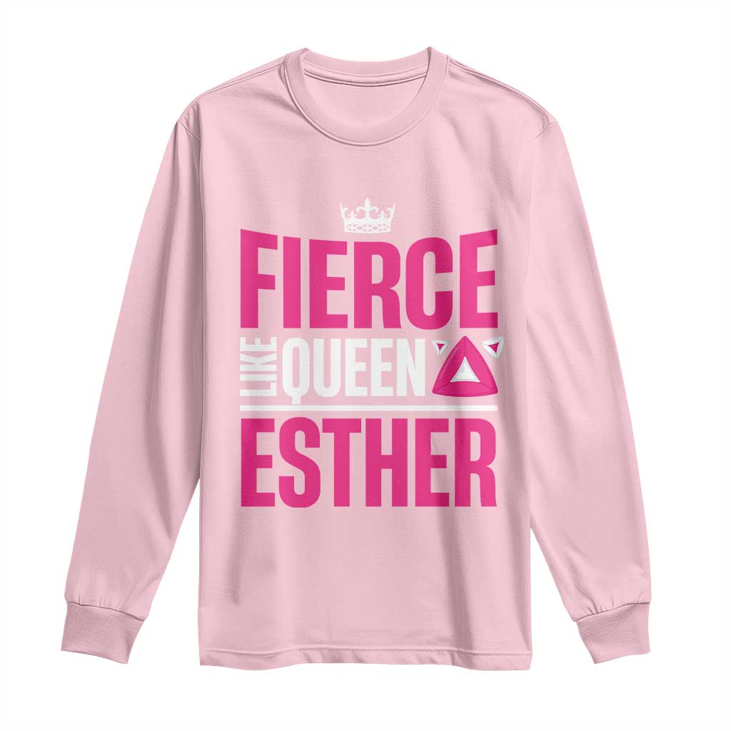 Purim Fierce Like Queen Esther Long Sleeve Shirt