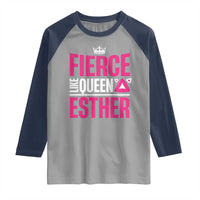 Purim Fierce Like Queen Esther Raglan Shirt