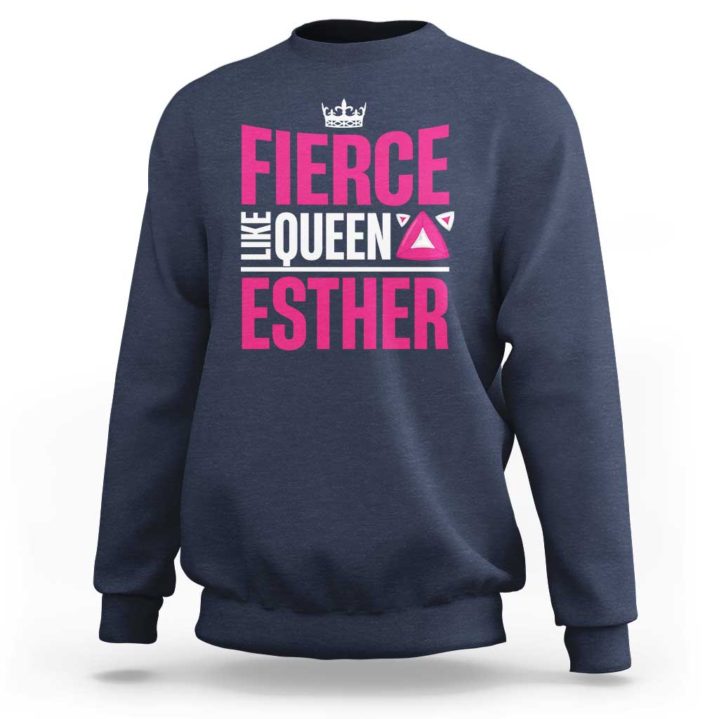 Purim Fierce Like Queen Esther Sweatshirt