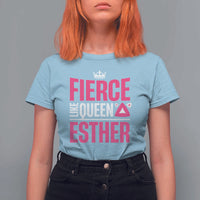 Purim Fierce Like Queen Esther T Shirt For Women