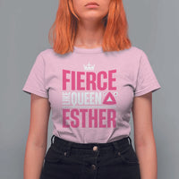 Purim Fierce Like Queen Esther T Shirt For Women