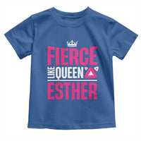 Purim Fierce Like Queen Esther Toddler T Shirt