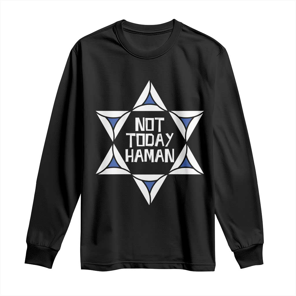 Not Today Haman Purim Long Sleeve Shirt Hamantash Jewish Star of David