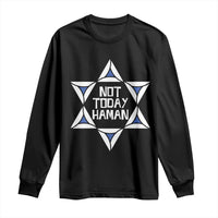 Not Today Haman Purim Long Sleeve Shirt Hamantash Jewish Star of David