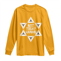 Not Today Haman Purim Long Sleeve Shirt Hamantash Jewish Star of David
