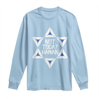 Not Today Haman Purim Long Sleeve Shirt Hamantash Jewish Star of David