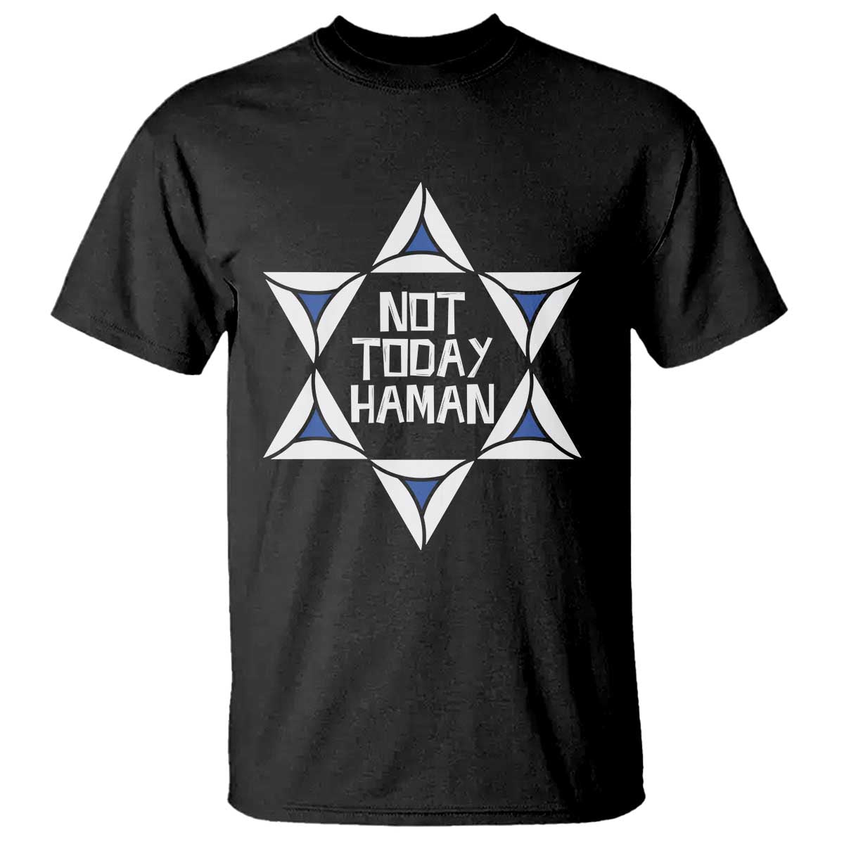 Not Today Haman Purim T Shirt Hamantash Jewish Star of David