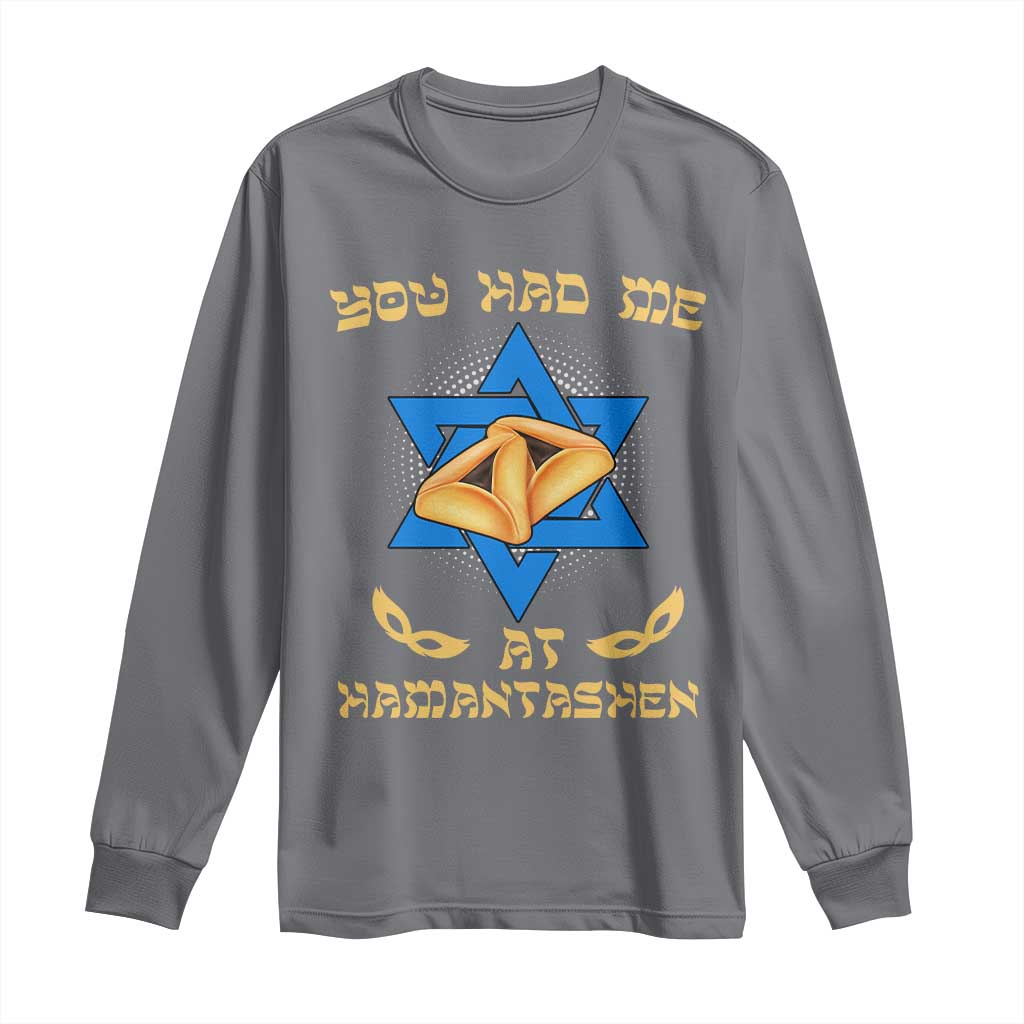 Funny Purim Long Sleeve Shirt You Had Me At Hamantash