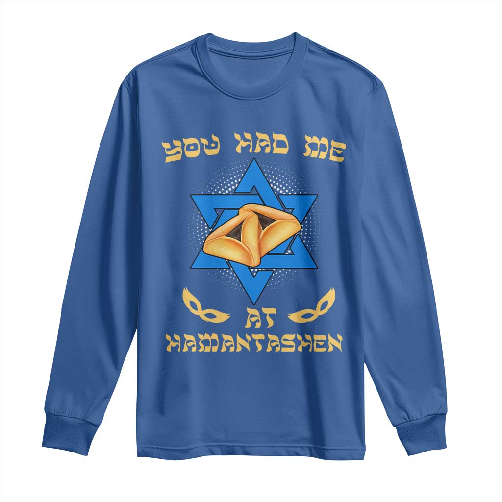 Funny Purim Long Sleeve Shirt You Had Me At Hamantash