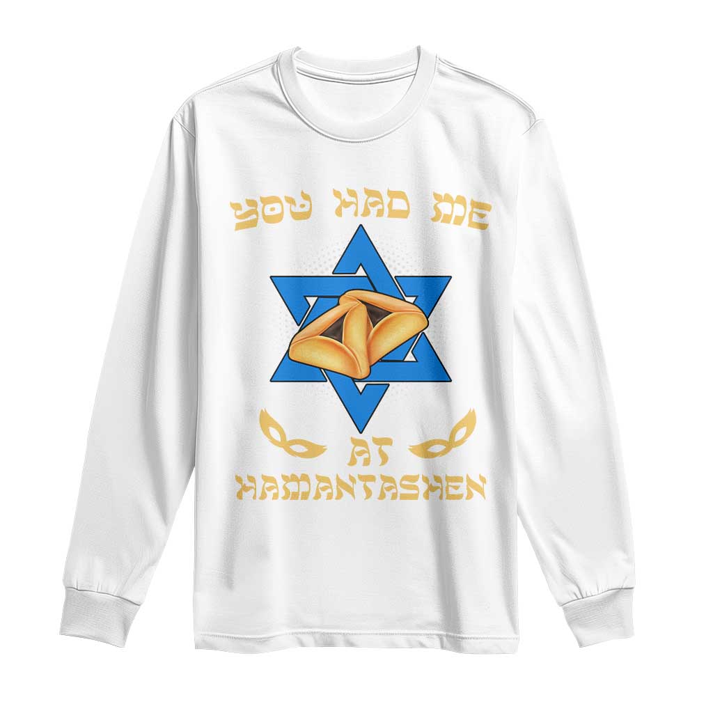 Funny Purim Long Sleeve Shirt You Had Me At Hamantash