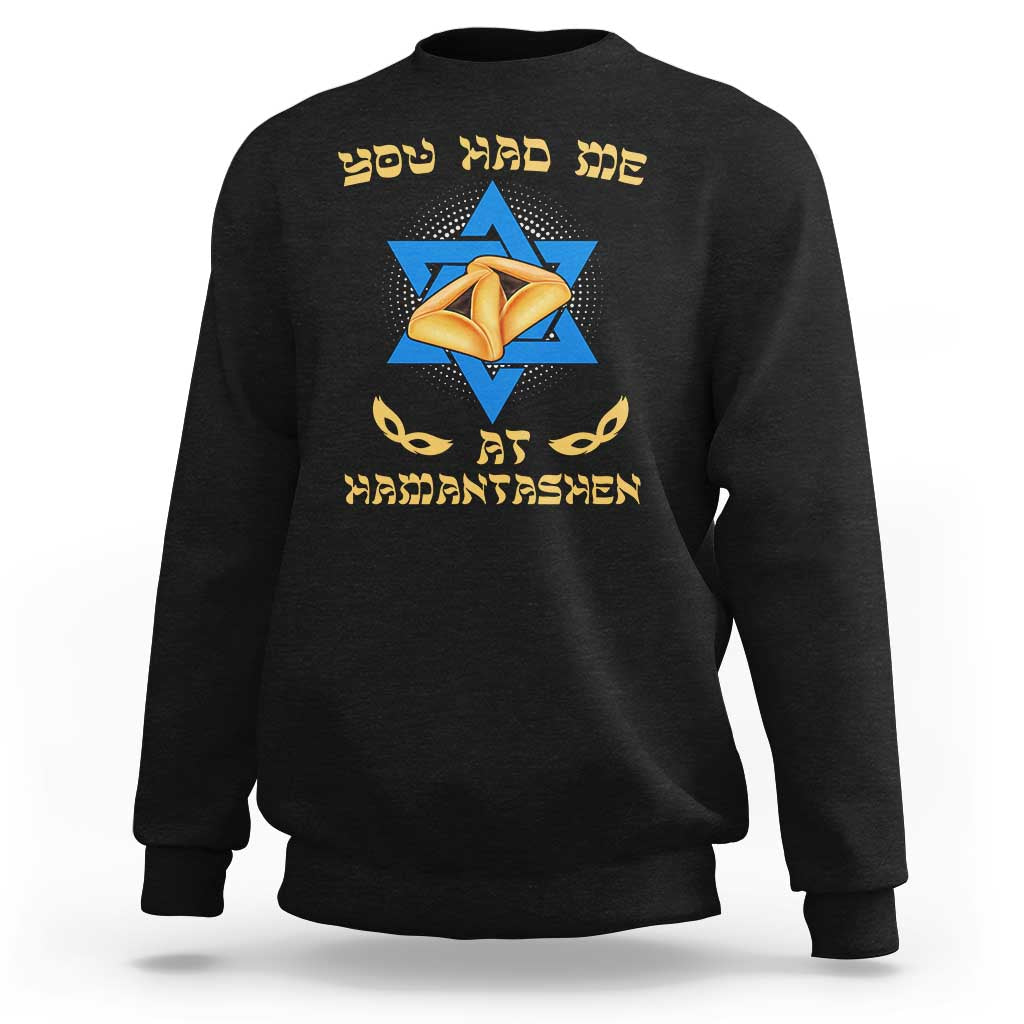 Funny Purim Sweatshirt You Had Me At Hamantash