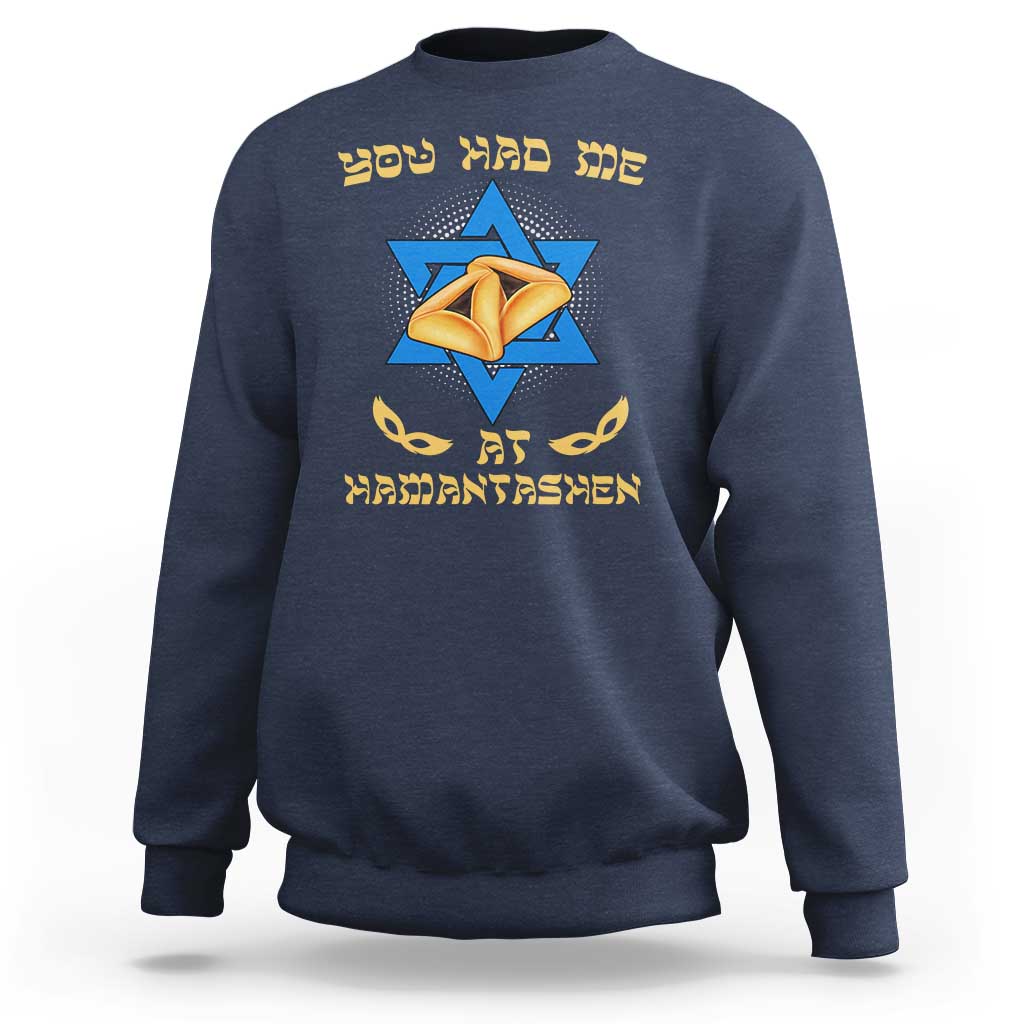 Funny Purim Sweatshirt You Had Me At Hamantash