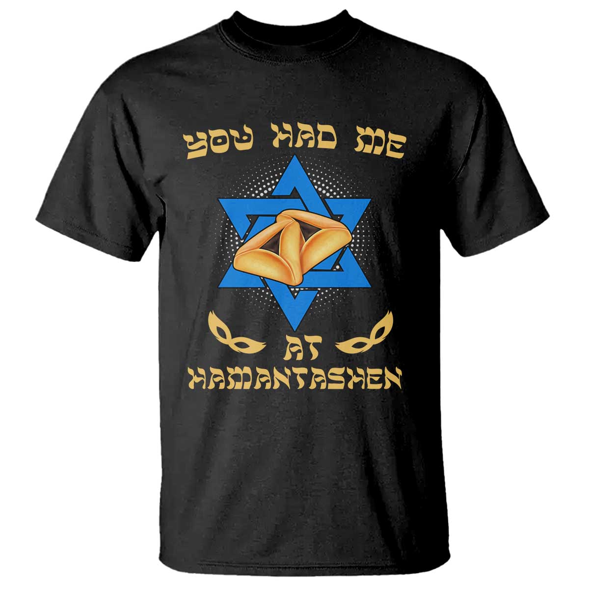 Funny Purim T Shirt You Had Me At Hamantash