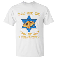 Funny Purim T Shirt You Had Me At Hamantash