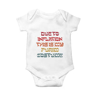 Funny Due To Inflation This Is My Purim Costume Baby Onesie