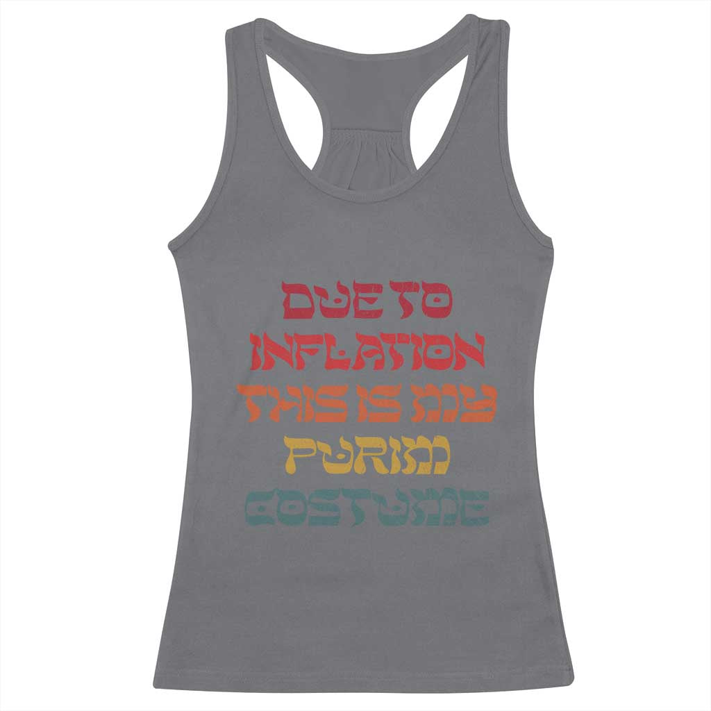 Funny Due To Inflation This Is My Purim Costume Racerback Tank Top