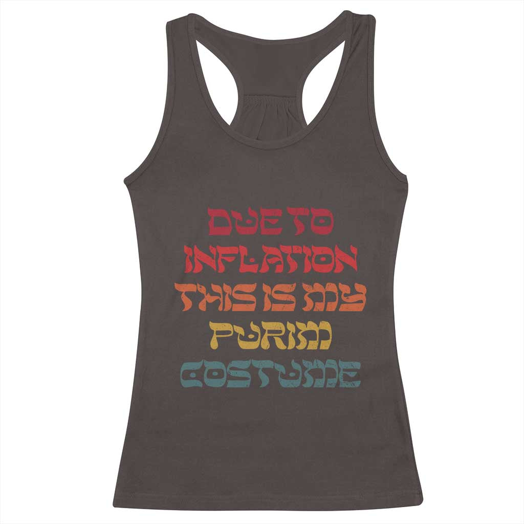 Funny Due To Inflation This Is My Purim Costume Racerback Tank Top