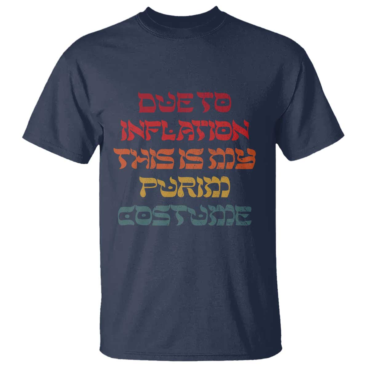 Funny Due To Inflation This Is My Purim Costume T Shirt
