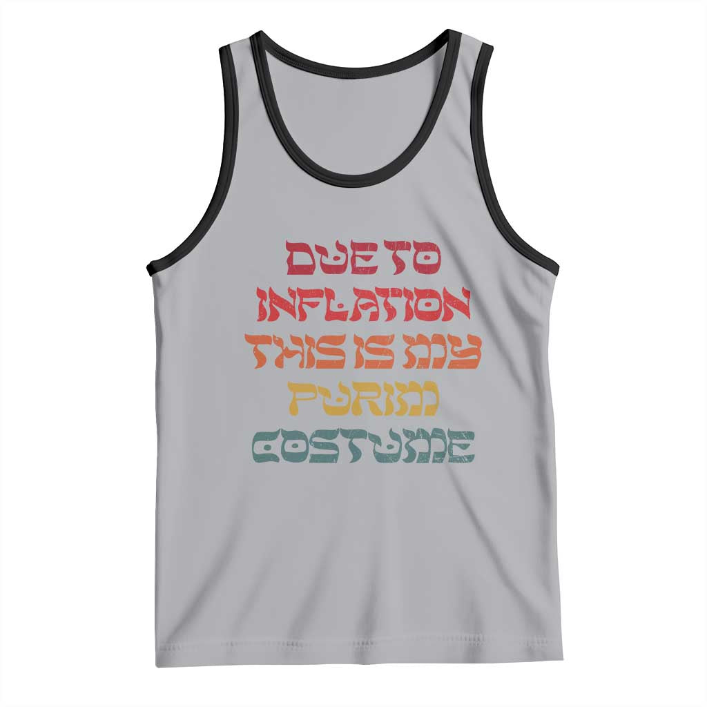 Funny Due To Inflation This Is My Purim Costume Tank Top