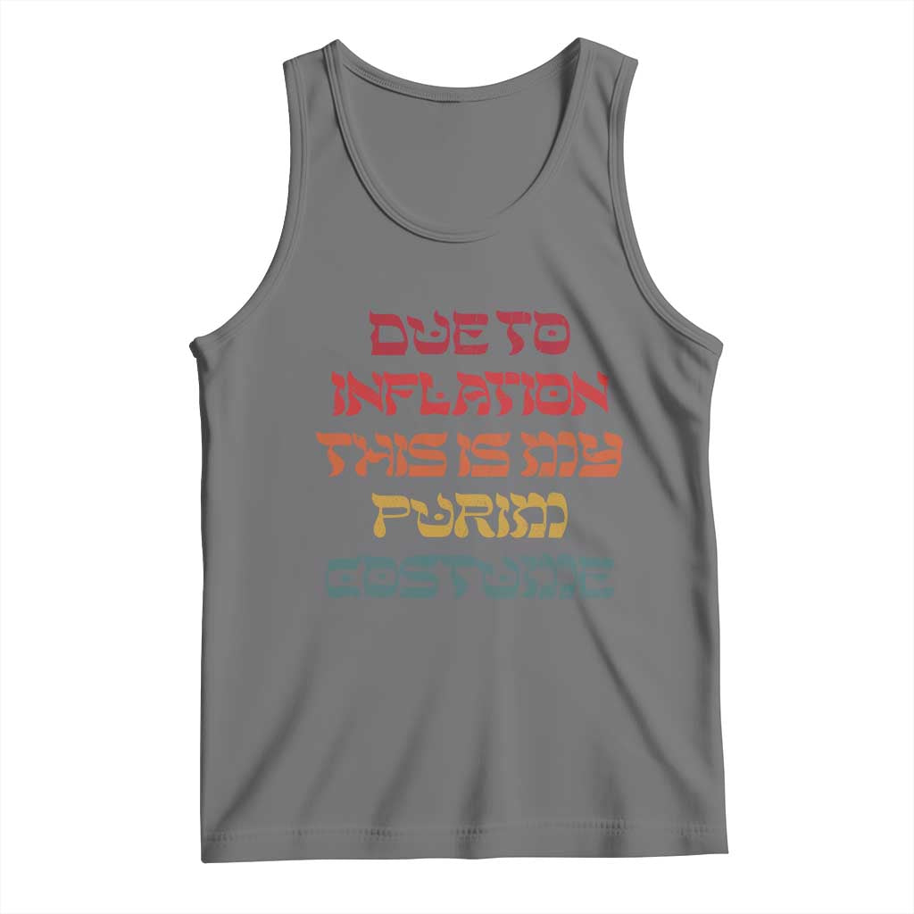 Funny Due To Inflation This Is My Purim Costume Tank Top