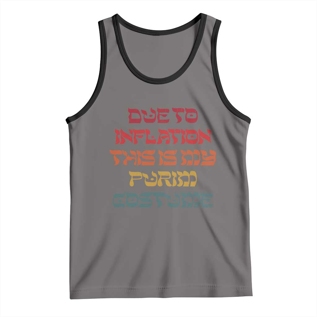 Funny Due To Inflation This Is My Purim Costume Tank Top