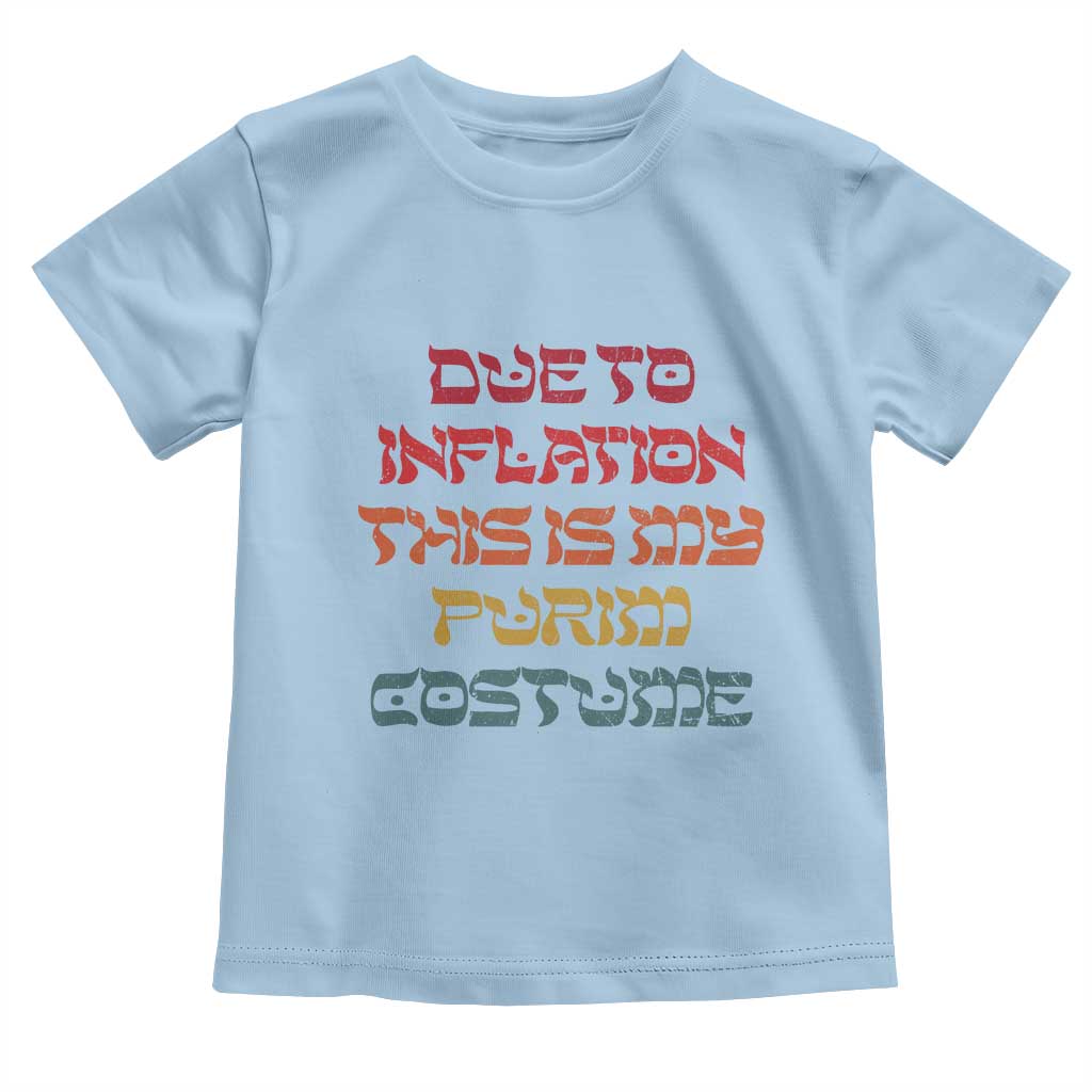 Funny Due To Inflation This Is My Purim Costume Toddler T Shirt