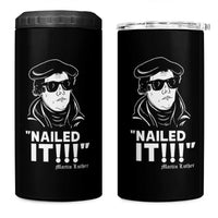 Funny Martin Luther Nailed It 4 in 1 Can Cooler Tumbler