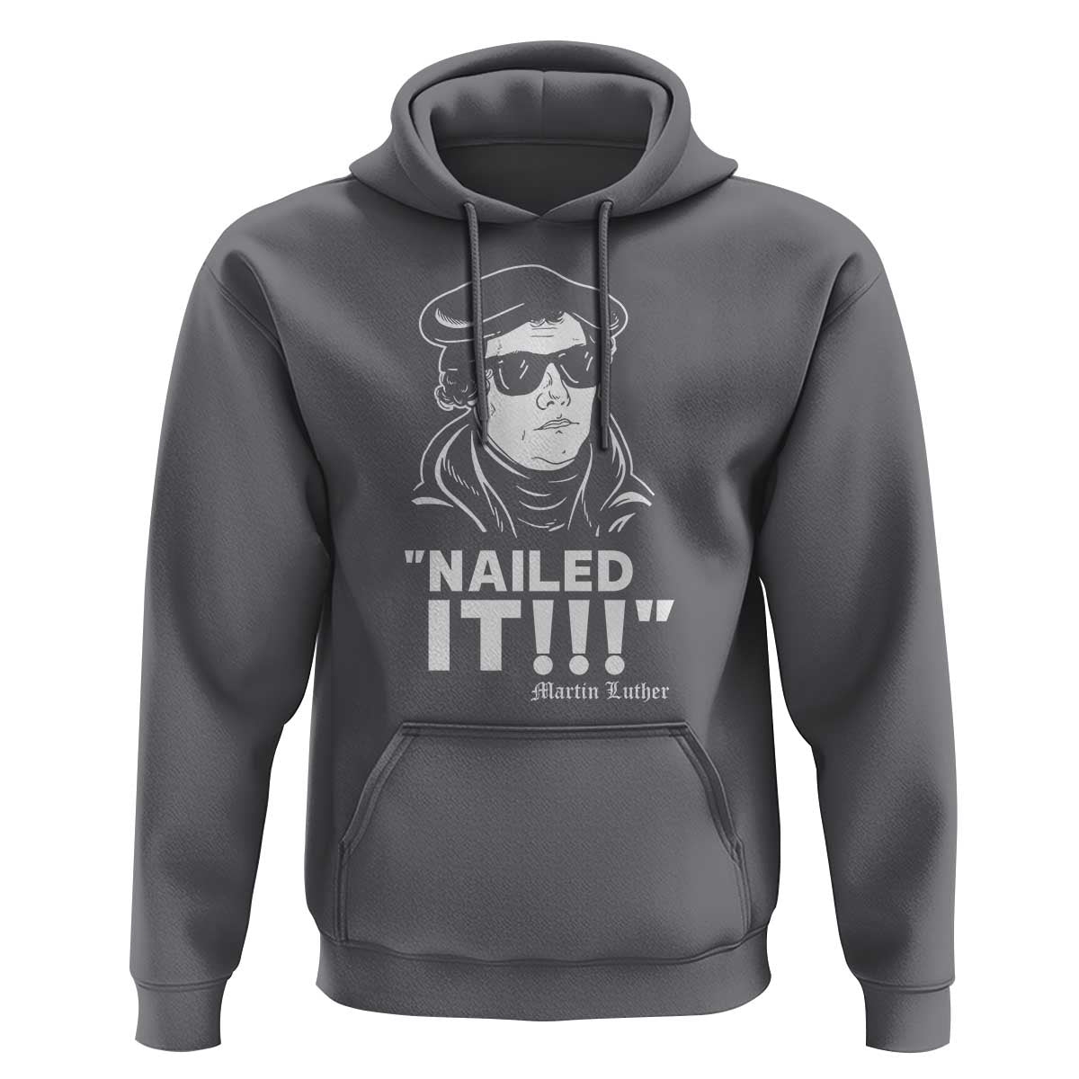 Funny Martin Luther Nailed It Hoodie