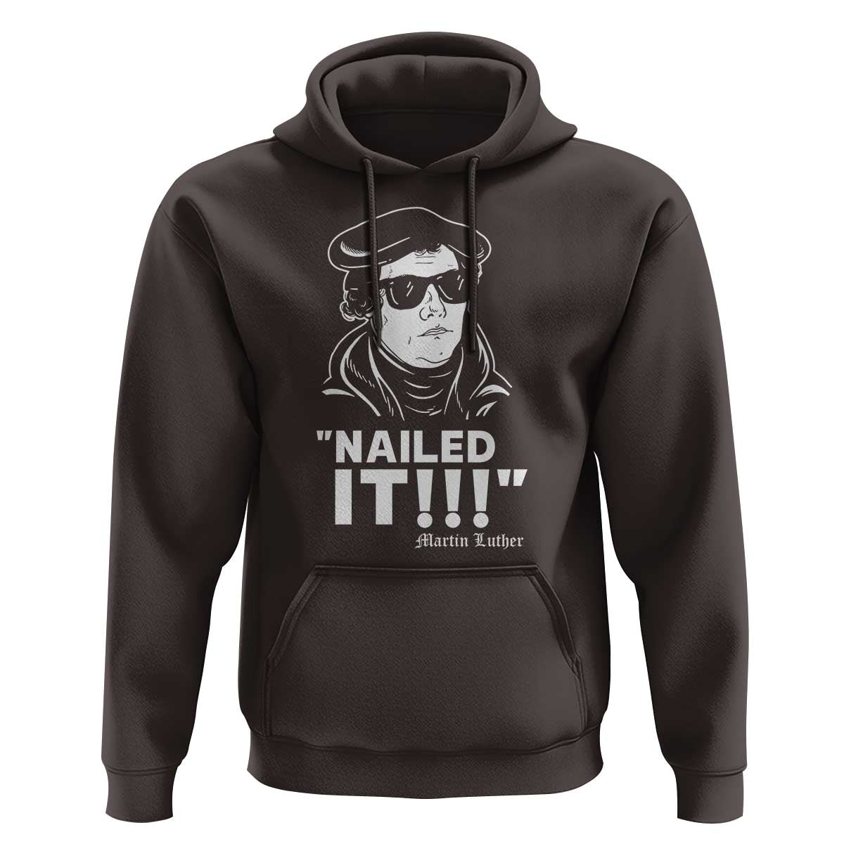 Funny Martin Luther Nailed It Hoodie