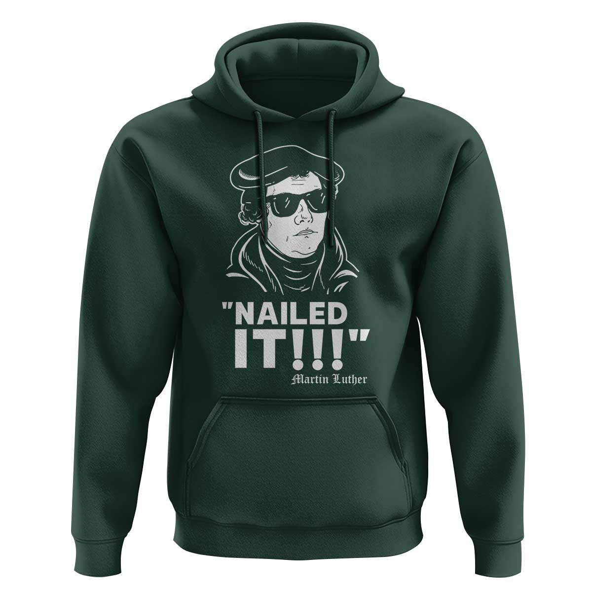 Funny Martin Luther Nailed It Hoodie