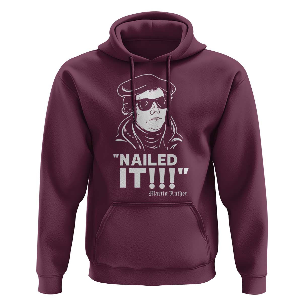 Funny Martin Luther Nailed It Hoodie