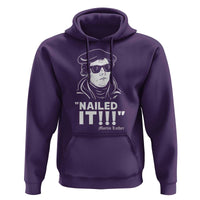 Funny Martin Luther Nailed It Hoodie