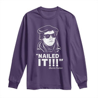 Funny Martin Luther Nailed It Long Sleeve Shirt